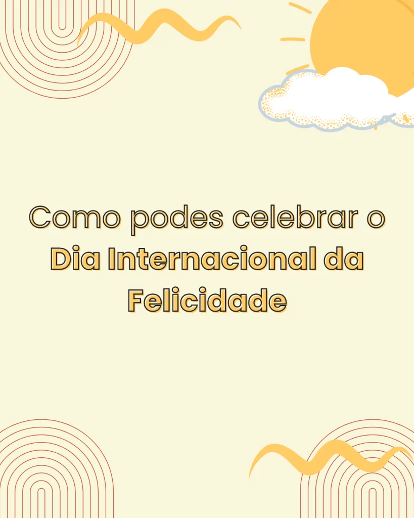 Dia Internacional da Felicidade